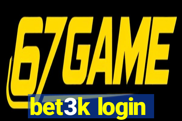 bet3k login